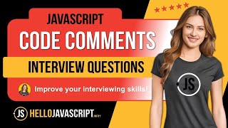 Code Comments: JavaScript Interview Questions | #javascriptinterview