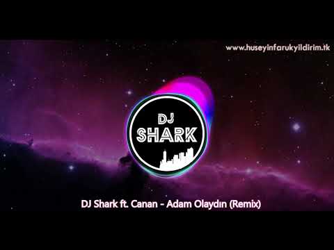 DJ Shark ft. Canan - Adam Olaydın (Remix)