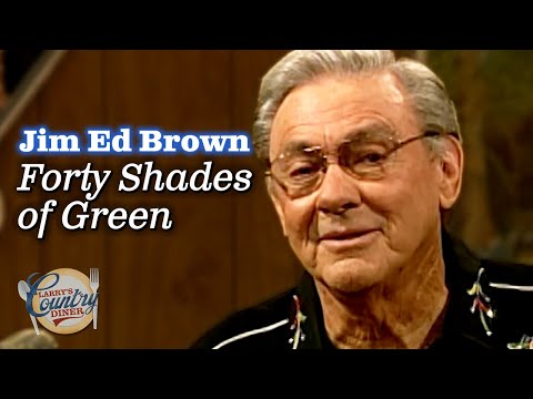 Jim Ed Brown sings "40 Shades of Green"
