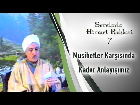 M. Fethullah Gulen - Questions and Answers #7 - How should we understand Divine destiny?