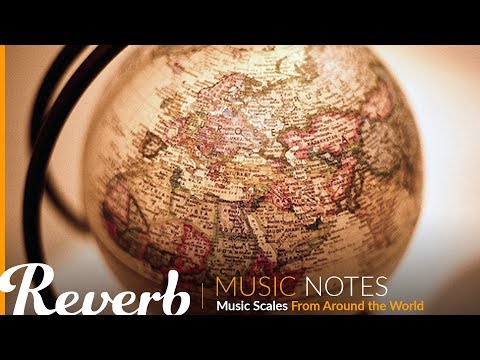 Music Scales From Around the World | Music Notes from Reverb.com | Ep. #9