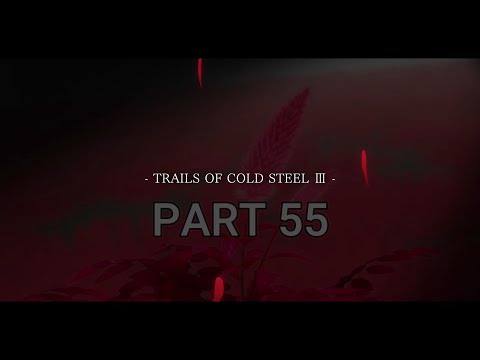 TRAILS OF COLD STEEL 3 Walkthrough Gameplay Part 55
