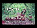 ROXTER - PIĘKNY MAJ ( kubaOne Remix ) ROXTER - PIĘKNY MAJ ( kubaOne Remix )