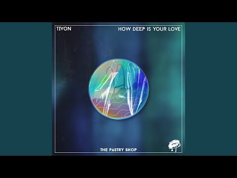 How Deep Is Your Love