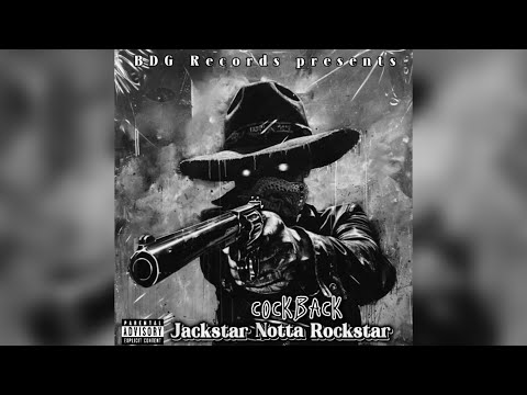 CockBack - Jackstar Notta Rockstar (Official Audio)