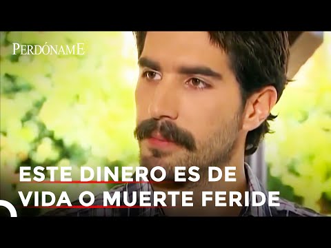 Selim Le Pide Dinero A Feride - Perdoname Capitulo 5