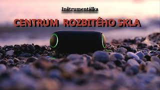 Video Centrum Rozbitého Skla - Inštrumentálka