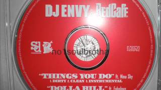 DJ Envy ft. Red Cafe &amp; Nina Sky &quot;Things You Do&quot; (Clean Version)