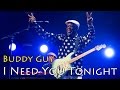 Buddy Guy - I Need You Tonight (SR)