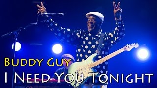 Buddy Guy - I Need You Tonight (SR)