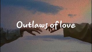[Lyrics + Vietsub] Outlaws of love - Adam Lambert
