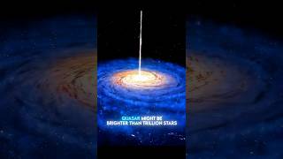 Quasars: Brighter than Trillions of Stars ☠️
