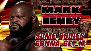 Mark Henry's WWE Theme Song Some Bodies Gonna Get It By Three Six Mafia