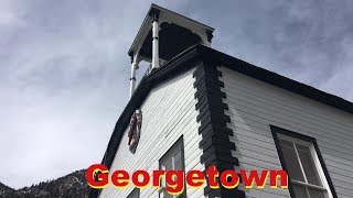 Georgetown Colorado - A Semi-Abandoned Ghost Town