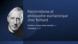 Avril 2023 - Conférence panchristisme et philosophie eucharistique chez Teilhard - M-J Coutagne