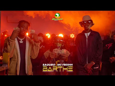 SAOURO  feat MC FRESHH - BARTHE ( Clip Officiel 2021)