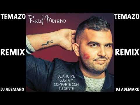 TEMAZO FLAMENCO SALSERO 2017 - RAUL MORENO & DJ ADEMARO