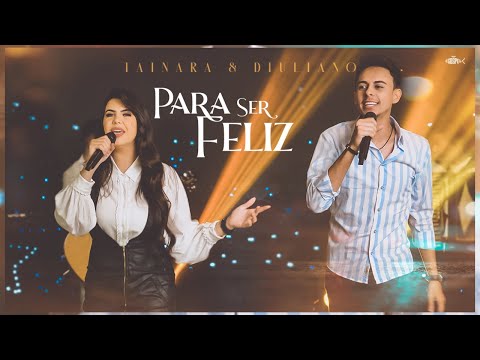 Tainara e Diuliano - Para Ser Feliz | Clipe Oficial