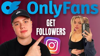 How To Get Followers on Instagram For OnlyFans