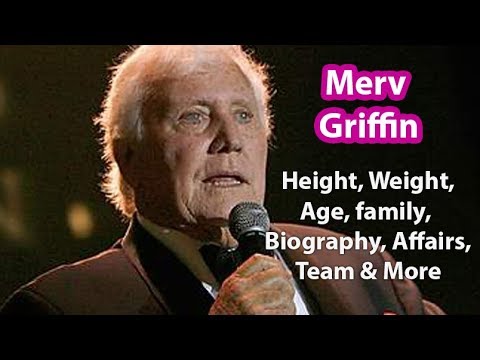 Merv Griffin Height,Weight,Age,Family,Salary,wife and more