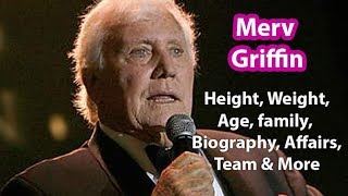 Merv Griffin Height,Weight,Age,Family,Salary,wife and more