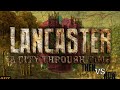 Lancaster: A City Through Time (Then and Now)