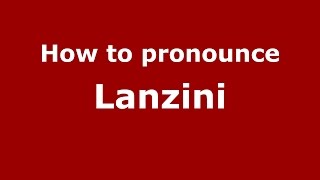 How to pronounce Lanzini