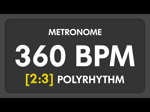 360 BPM - 2:3 PolyRhythm Metronome