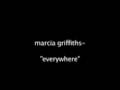 "Everywhere" - Marcia Griffiths