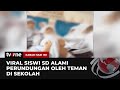 Download Lagu Bikin Geram! Perundungan Siswi SD di Lampung Viral di Medsos  Kabar Hari Ini tvOne Mp3 Free