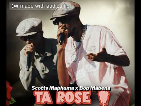 Scotts Maphuma, Bob Mabena, Mulest Vankay, DJ 787 & Mdeshkayro - Ta Rose