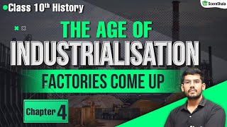 Factories Come up - The Age of Industrialisation | Class 10 History Chapter 4