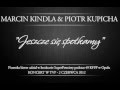 marcin kindal & piotr kupicha - jeszcze się ...