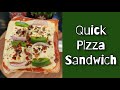 Quick And Easy PIZZA Sandwich Sandwichrecipe
