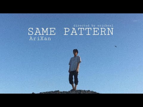 AriXan - Same Pattern (Official Music Video)