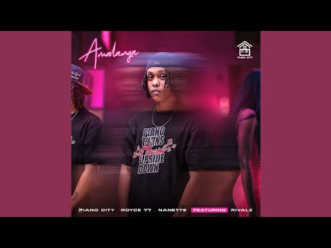 Piano City & Royce 77 - Amalanga (Official Audio) feat. Nanette & Rivalz