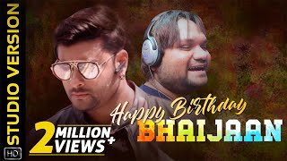 Happy Birthday Bhaijaan  Studio Version  Anubhav M