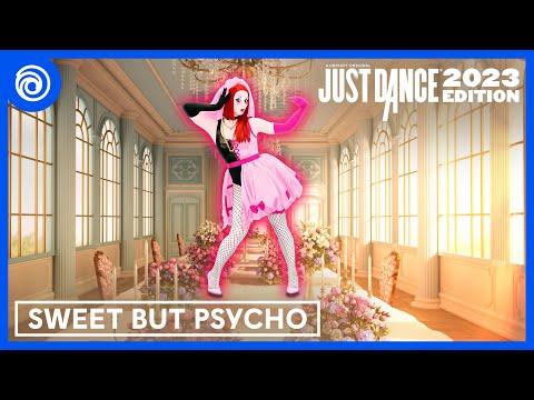 Just Dance 2023 Edition -  Sweet But Psycho by Ava Max