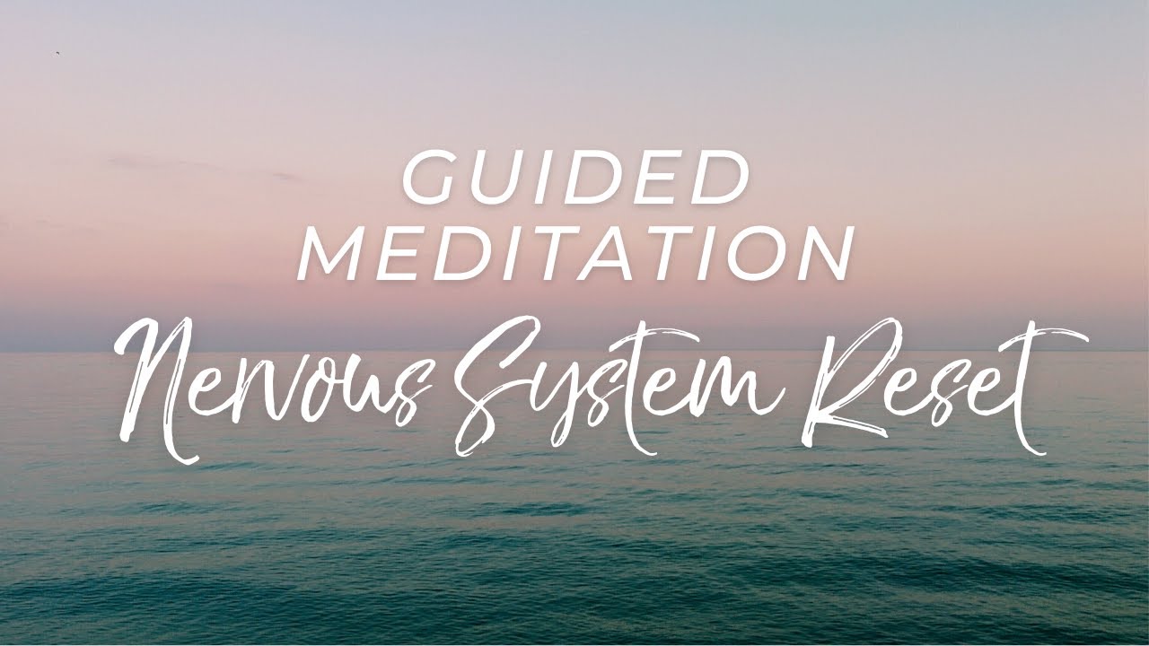 15-Minute Guided Meditation to Reset Your Nervous System