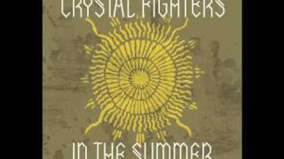 Crystal Fighters - In The Summer