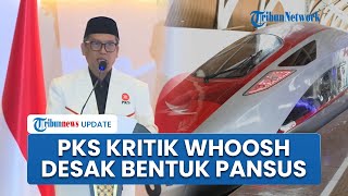 PKS Desak Bentuk Pansus Proyek Whoosh di Depan Para Anggota DPR: Harus Berorientasi Kebutuhan Rakyat