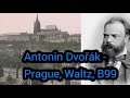 Antonin Dvořák - Prague, Waltz, B99 - MikoNatt Antonin Dvořák - Prague, Waltz, B99