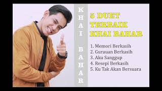 Download lagu 5 lagu Duet Terbaik KHAI BAHAR (Cover) mp3 Download lagu 5 lagu Duet Terbaik KHAI BAHAR (Cover) mp3