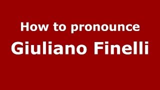 How to pronounce Giuliano Finelli