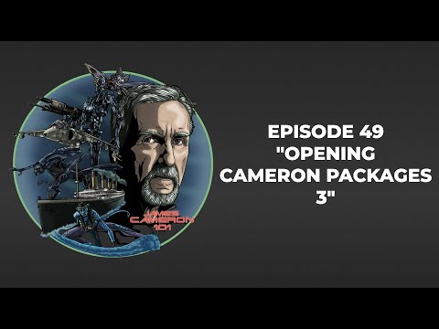 James Cameron 101 - Episode 49 - "OPENING CAMERON PACKAGES PART 3"
