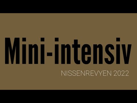 NISSENREVYEN 2022  - MINI-INTENSIV