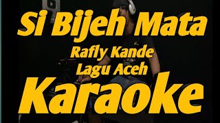 Download lagu Si Bijeh Mata Karaoke Rafly Kande Lagu Aceh Versi KORG PA700 mp3