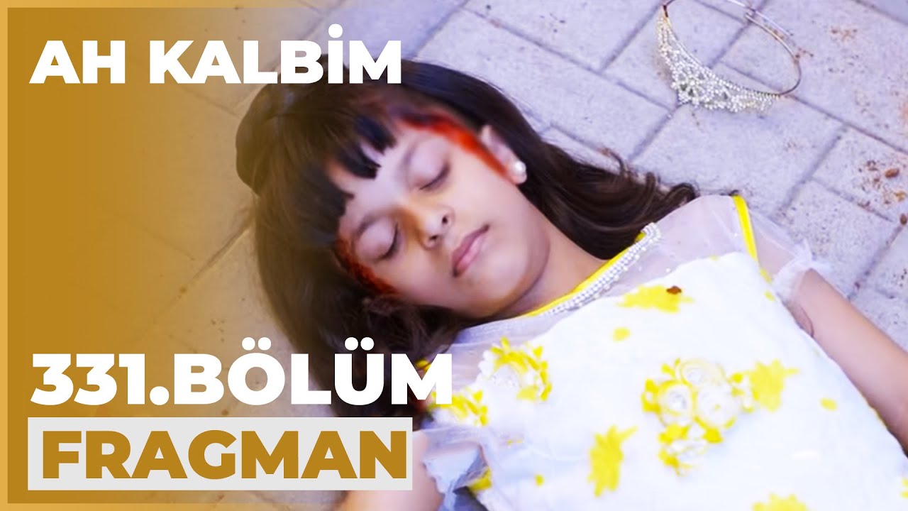 Ah Kalbim 331 Bolum Fragmani 16 El Pazar Vtomb