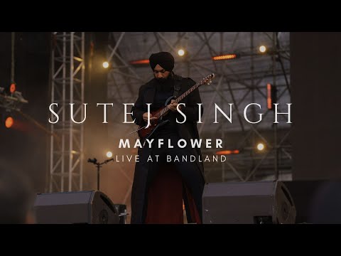 Sutej Singh - Mayflower (Live at Bandland)