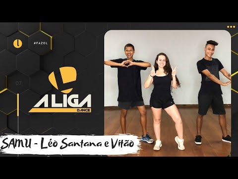 SAMU - Léo Santana e Vitão - A Liga ( Coreografia )
